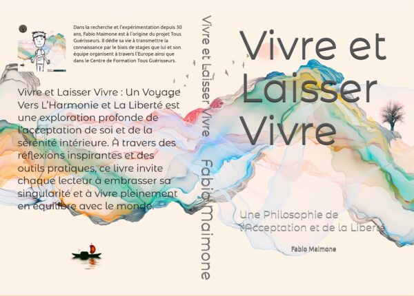 Vivre et Laisser Vivre : Un Voyage Vers L’Harmonie et La Liberté