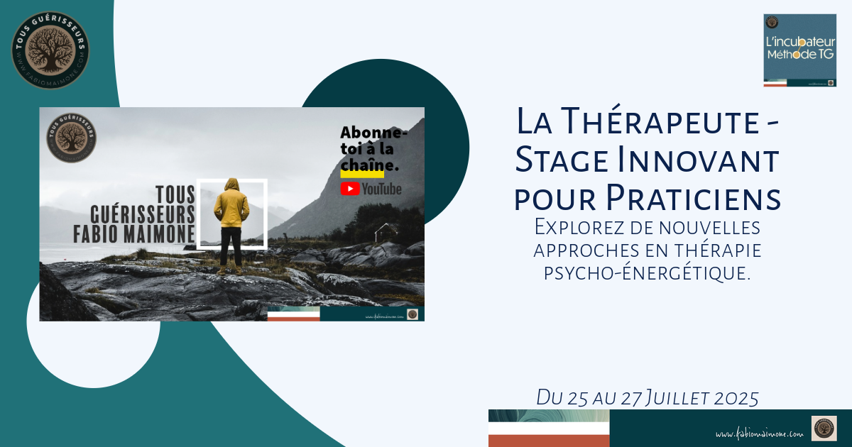 La Thérapeute – Un Stage Innovant pour les Praticiens en Thérapie Psycho-énergétique