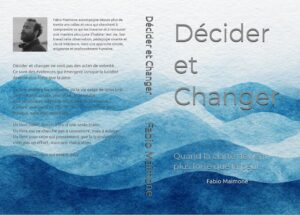 Décider et Changer — Quand la clarté devient plus forte que la peur
